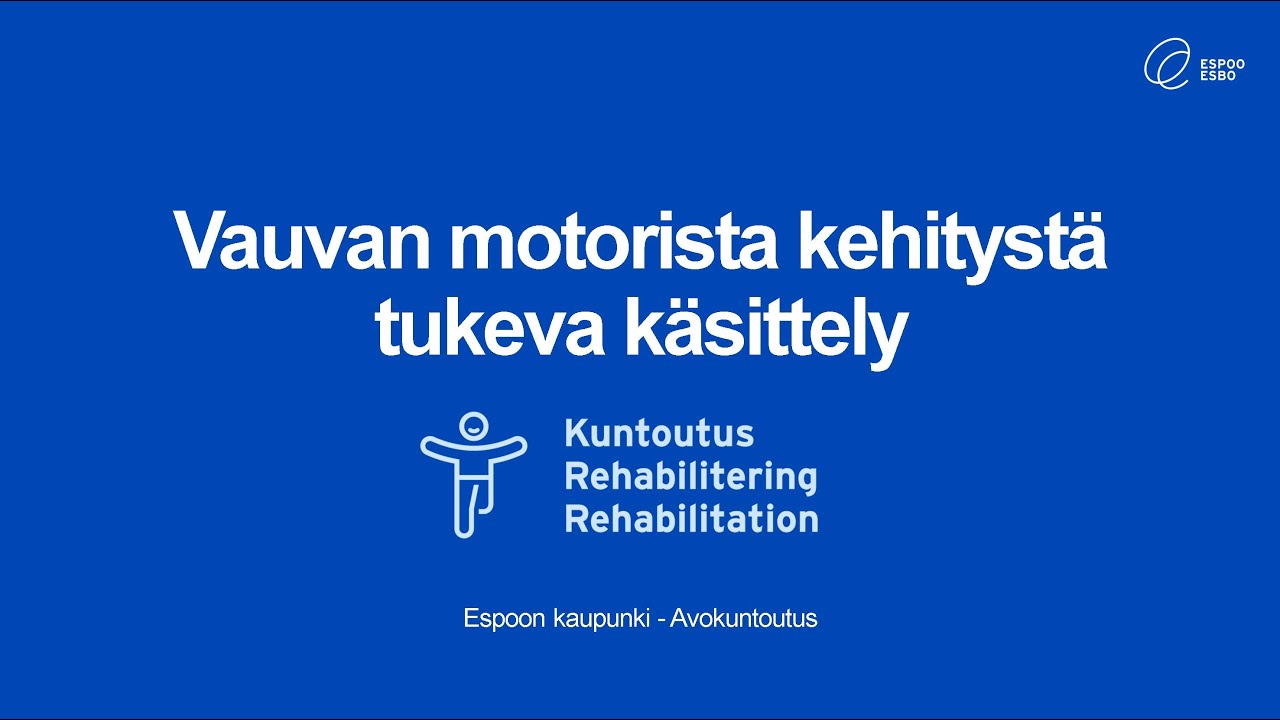 Vauvan motorista kehitystä tukeva käsittely