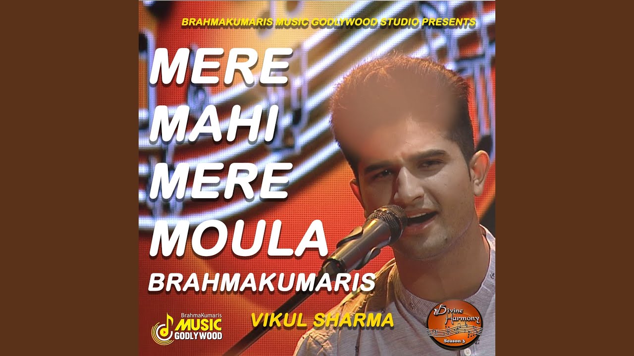 Mere Mahi Mere Moula Brahmakumaris