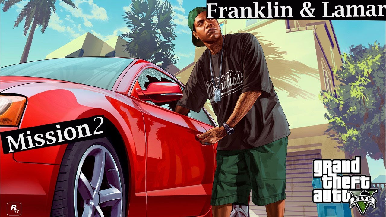 Grand Theft Auto V  Mission 2 Franklin & Lamar