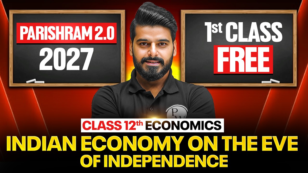 Class 12 Economics Indian Economy on The Eve of Independence 🔥| Parishram 2.0 2027 | 1st Class FREE