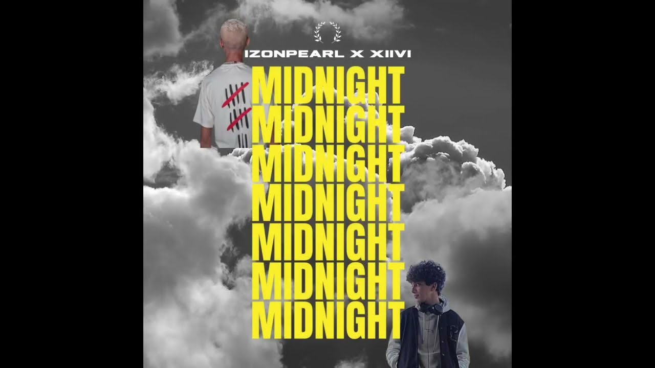 @xiivi12.6 and iZonPearl- MIDNIGHT (official lyrics video)