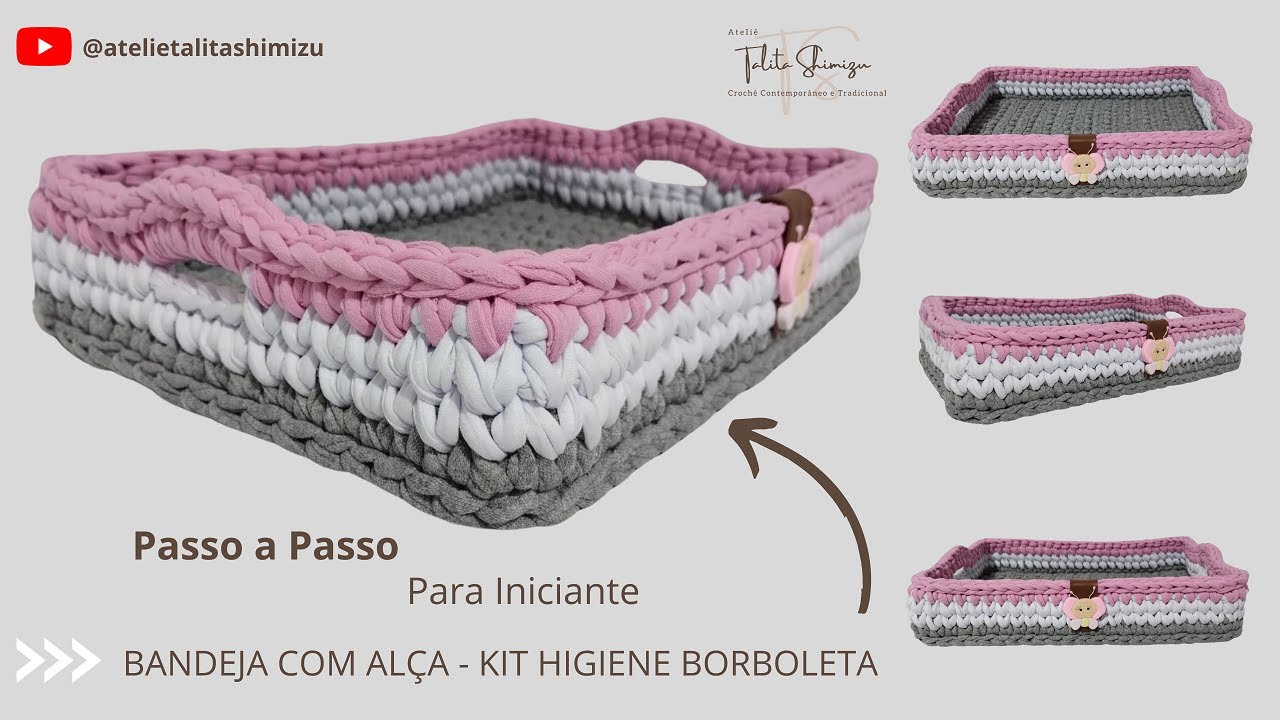 BANDEJA COM ALÇA - KIT HIGIENE DE CROCHÊ BORBOLETA - AULA COMPLETA - FIO DE MALHA