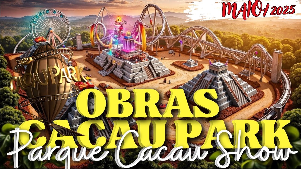#14 🎢🎢🎢CACAU PARK: A DOCE REALIDADE DA CONSTRUÇÃO DO PARQUE DA CACAU SHOW.🎢🎢🎢🚧🚧🚧