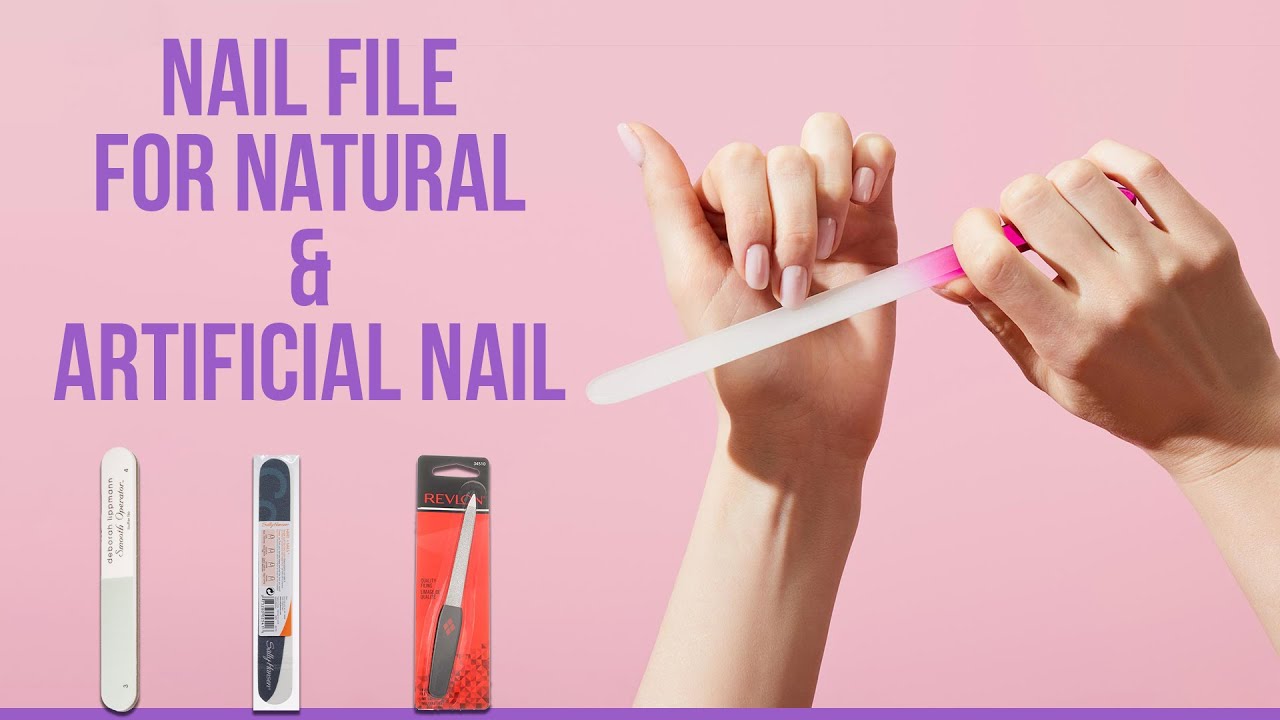 5 Best Nail File | Nail Files for Natural and Artificial Nails