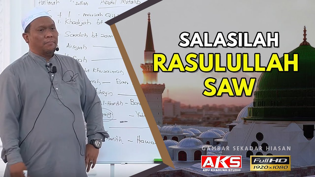 185 | Ini Salasilah RASULULLAH SAW | Ustaz Auni Mohamed
