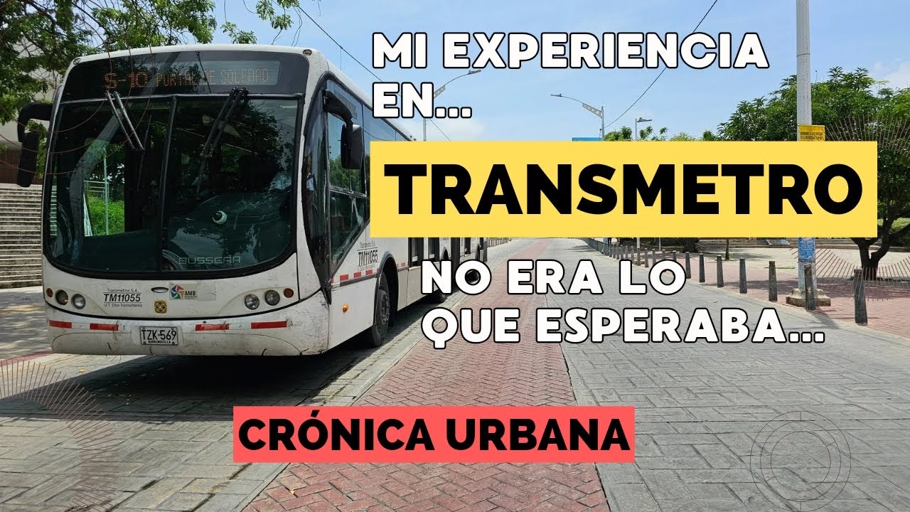 TRANSMETRO | No pensé que Viajar en TRANSMETRO sería así... | CRÓNICA URBANA