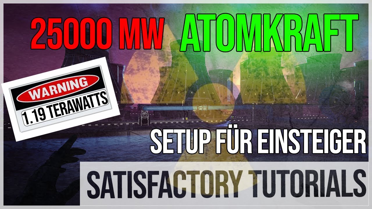 SATISFACTORY TUTORIAL: Atomkraft und Recycling Setup für Einsteiger