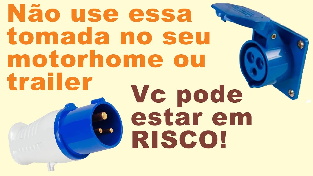 NÃO USE tomada industrial ou Steck no seu Motorhome ou Trailer