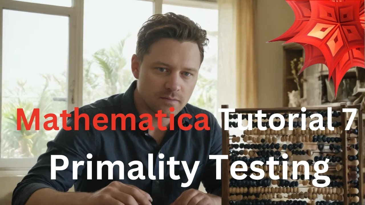Mathematica Tutorial 7 - Primality testing
