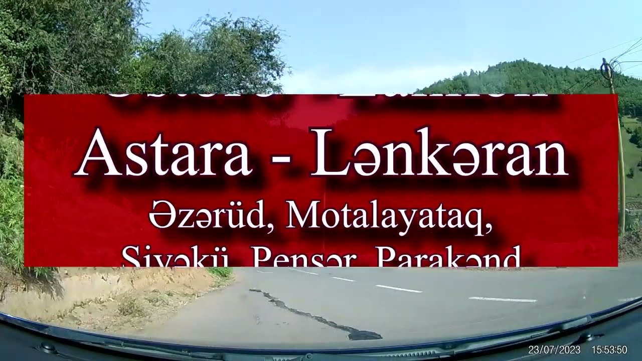 Talış dağları 🗻 Astaradan Lənkərana