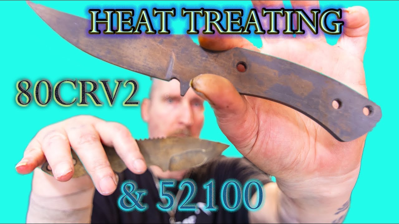 Heat Treating 80crv2 & 52100 (A Knife Makers Guide 2018)