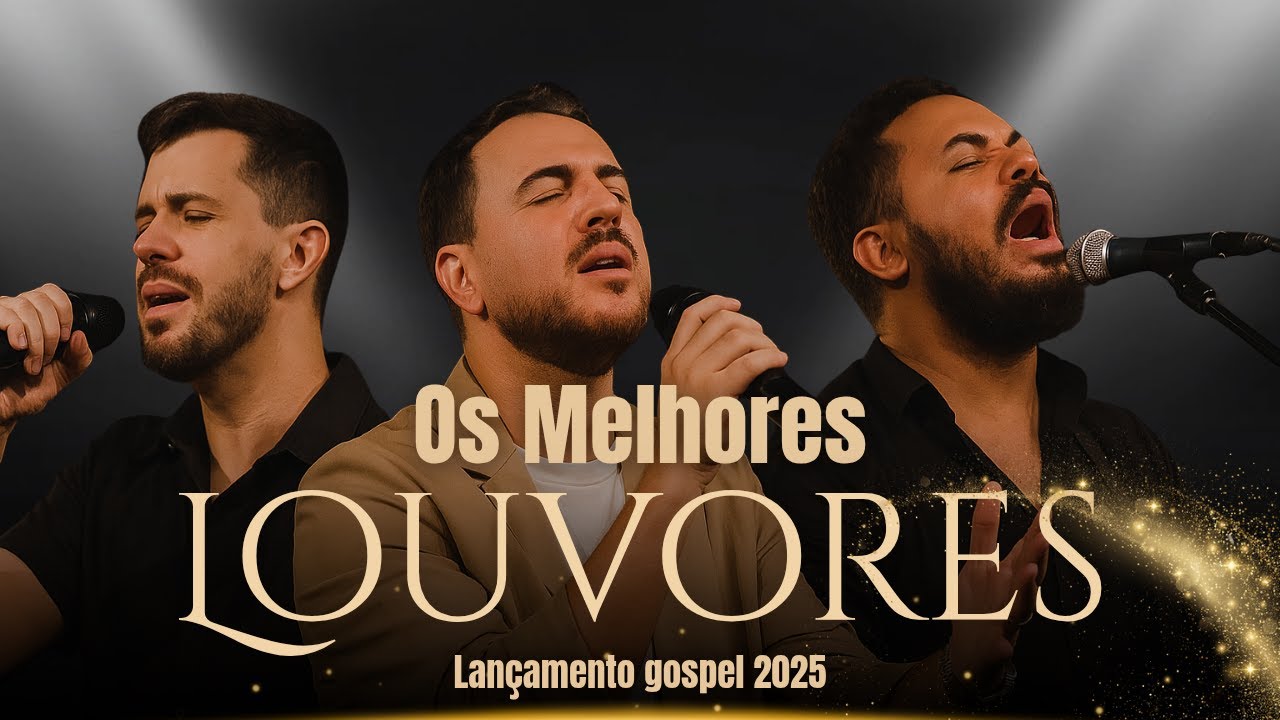 Lançamento 2025 - Os Melhores Louvores de Adoração | Hinos Evangélico Que Toca na Alma - Gospel 2025
