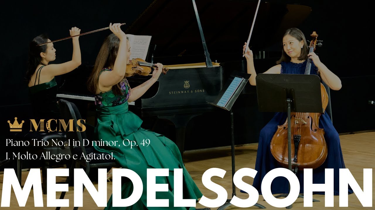 Mendelssohn Piano Trio No. 1 in D Minor, Op. 49 - I. Molto Allegro e Agitato | MCMS