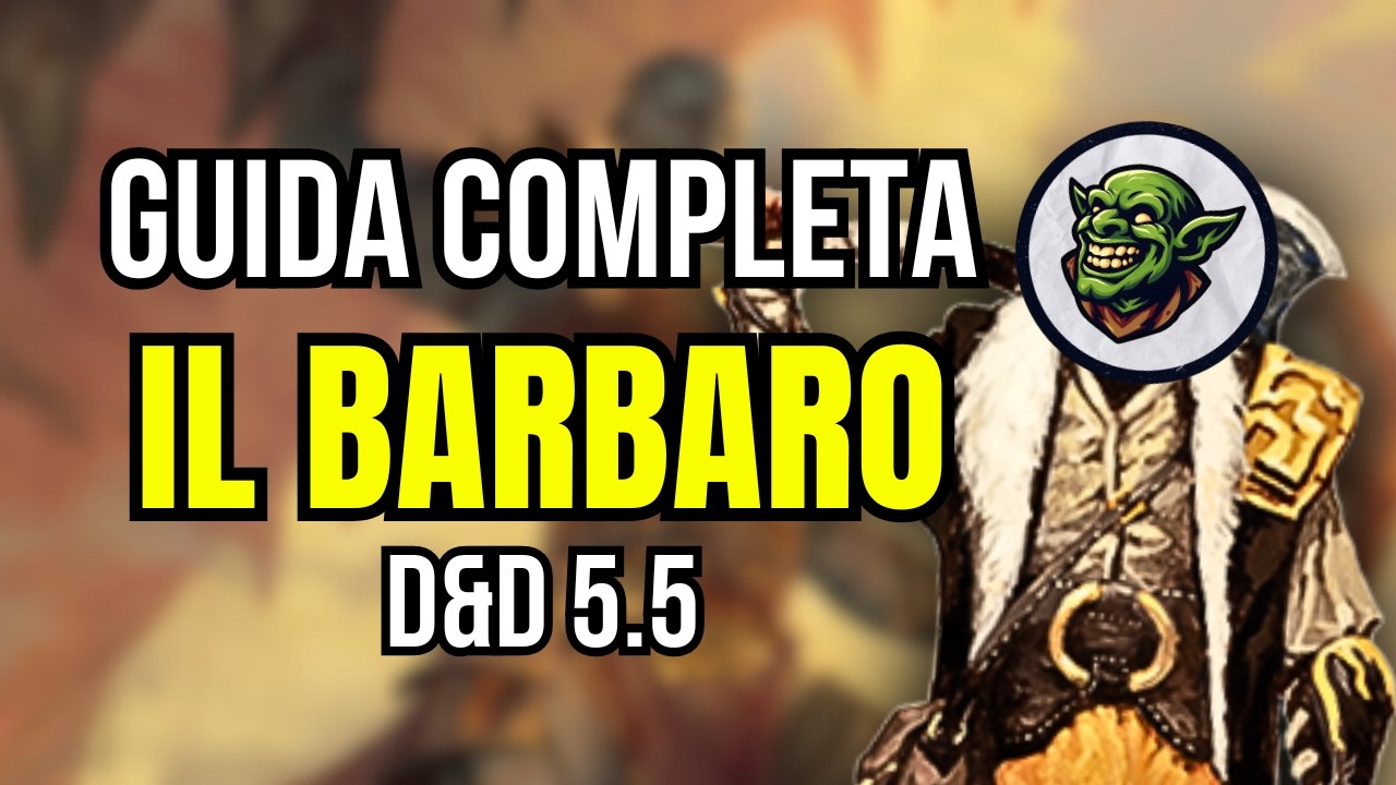 Smetti di giocare il BARBARO nel modo sbagliato - Guida D&D