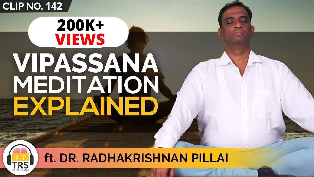 What Are The Benefits Of VIPASSANA Meditation? ft. Radhakrishnan Pillai | TheRanveerShow Clips