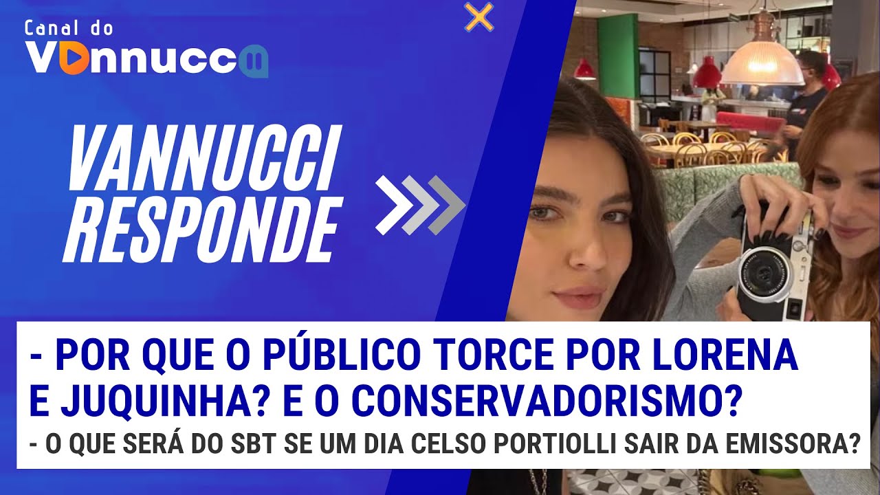 POR QUE O PÚBLICO TORCE POR LORENA E JUQUINHA EM TRÊS GRAÇAS? - VANNUCCI RESPONDE