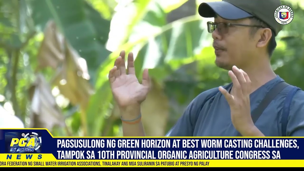 PAGSUSULONG NG GREEN HORIZON AT BEST WORM CASTING CHALLENGES, TAMPOK SA 10TH PROVINCIAL ORGANIC