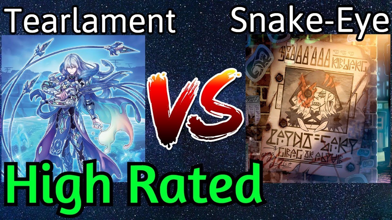 Tearlament Vs Snake-Eye High Rated DB Yu-Gi-Oh!