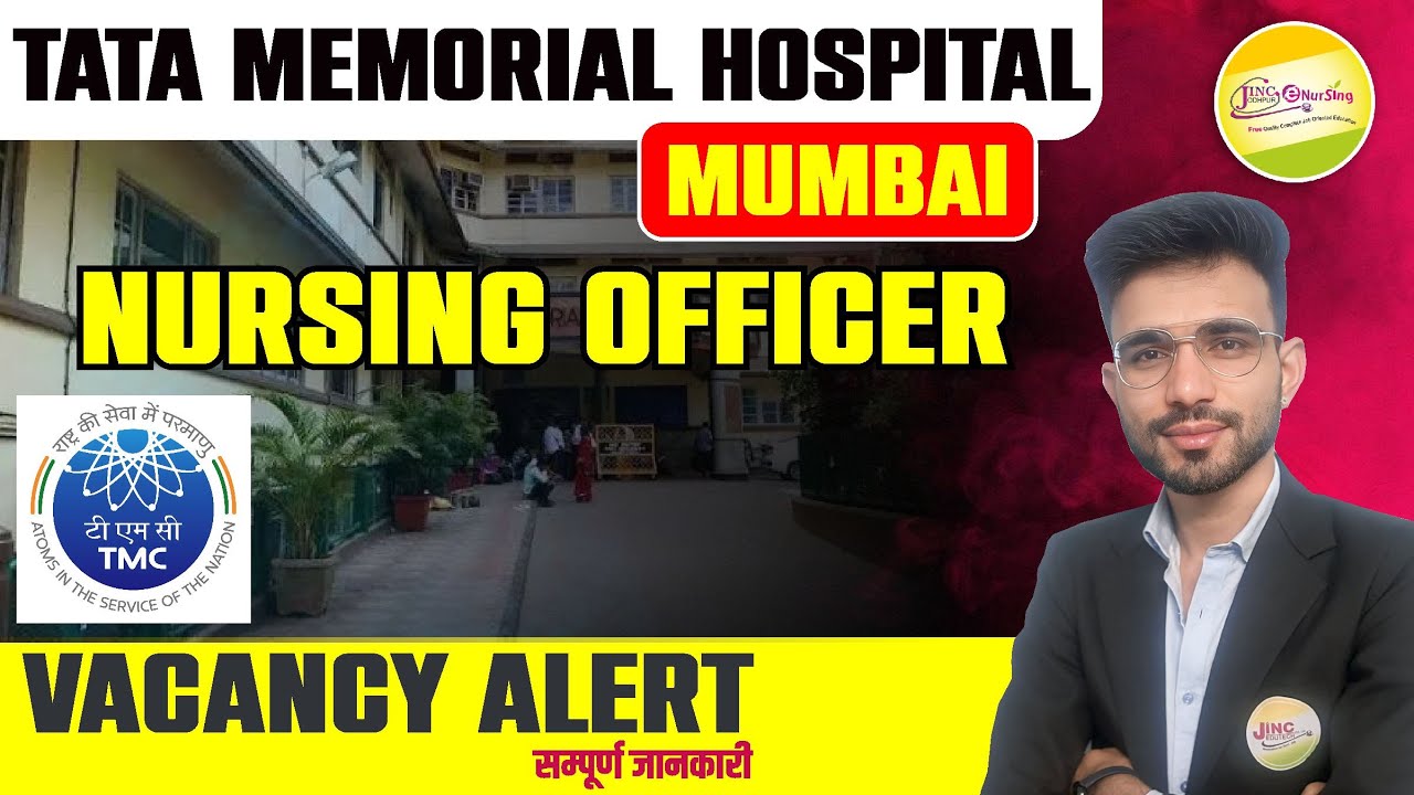 TATA MEMORIAL HOSPITAL, MUMBAI Nursing officer Vacancy alert सम्पूर्ण जानकारी BY OP SIR