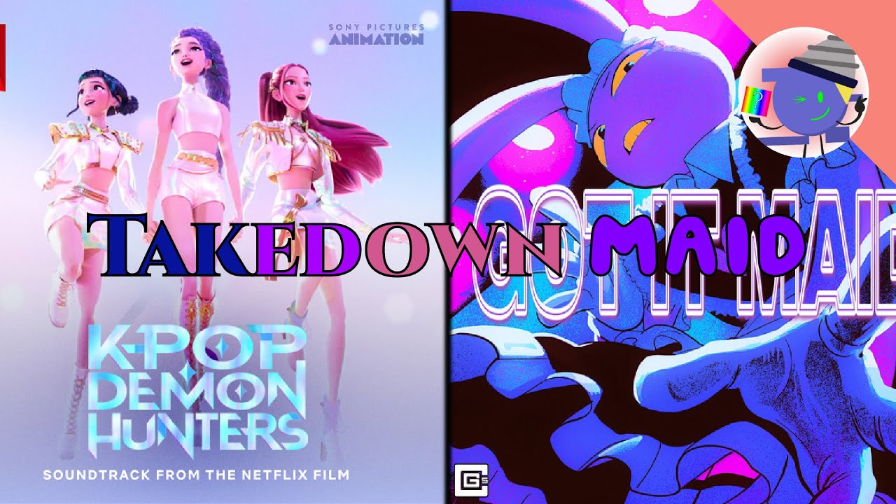 Takedown MAID | Takedown x GOT IT MAID | CG5, GlitchWhisper x K-Pop Demon Hunters | Mashup