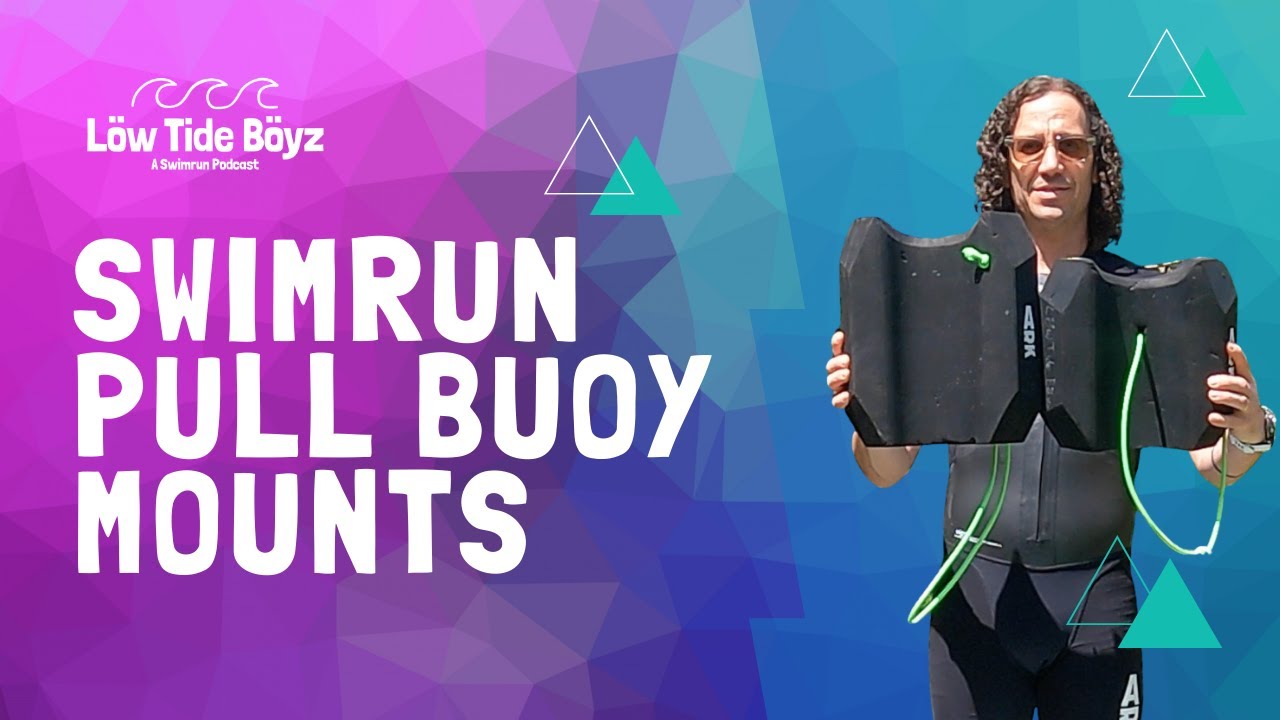 Swimrun Pull Buoy Mounting Options & Walkthrough | Low Tide Boyz, a Swimrun Podcast