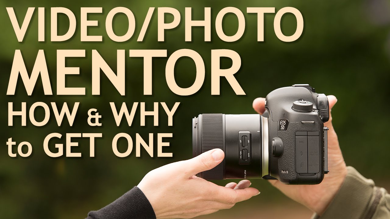 5 Ways to Get a Video Photo Mentor and 6 Reasons You Need One
