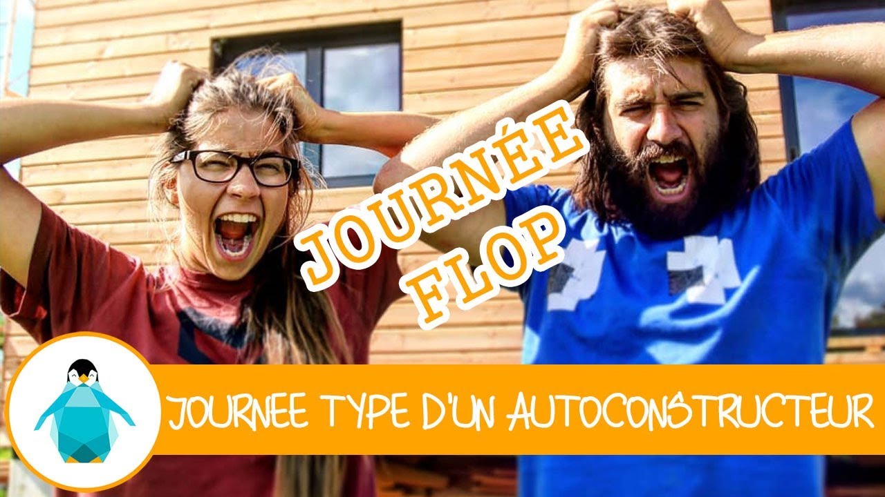 Comment NE PAS organiser sa journ&eacute;e d'autoconstruction - Journ&eacute;e FLOP