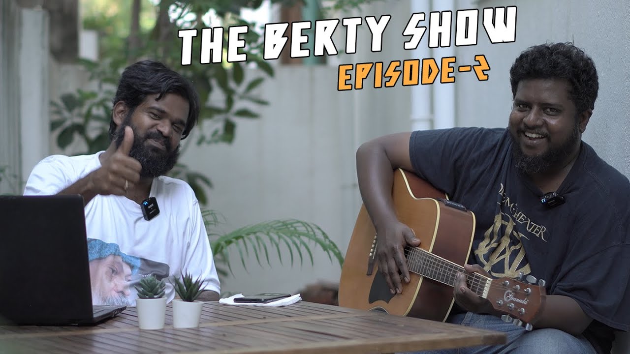 The Berty Show Ep - 2 | Flac Monkeys | @vijayvaradharaj