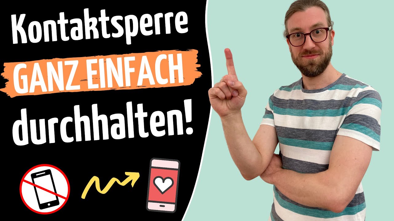 Kontaktsperre durchhalten: Diese 7 Tipps funktionieren WIRKLICH [& halten dich ab, Ex zu schreiben]