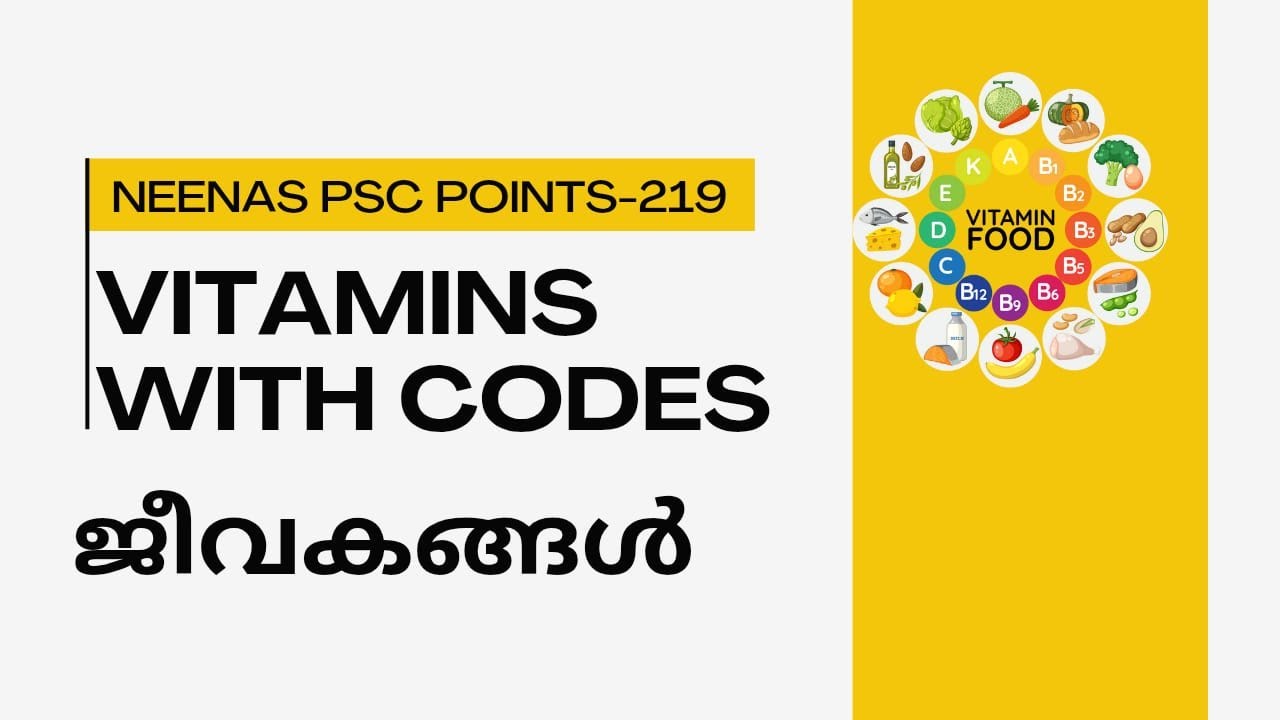 VITAMINS ജീവകങ്ങൾ Deficiency Diseases Chemical Names Special Names  NEENAS PSC POINTS 219