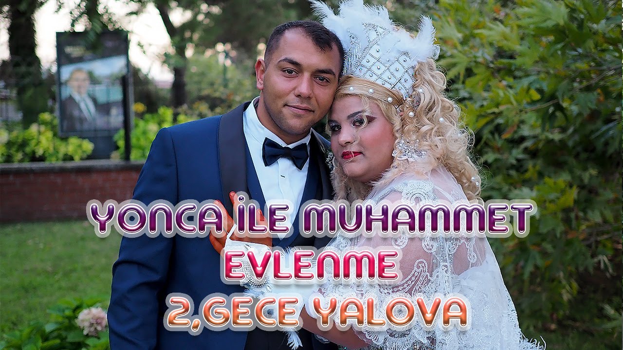 YONCA İLE MUHAMMET'İN EVLENME D&Uuml;Ğ&Uuml;N&Uuml; 2.GECE - YALOVA