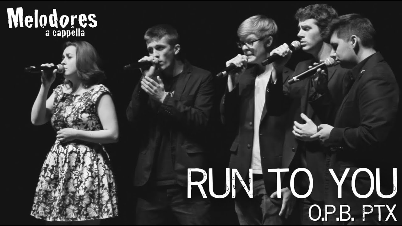 Run To You (opb Pentatonix) @ Meloroo 2014 - Melodores A Cappella