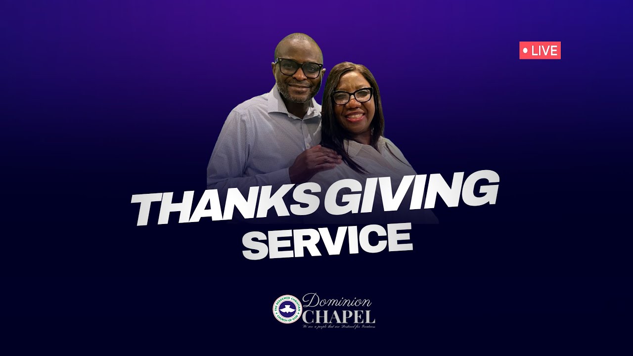 RCCG: Dominion Chapel | Thanksgving service - 11/2/25
