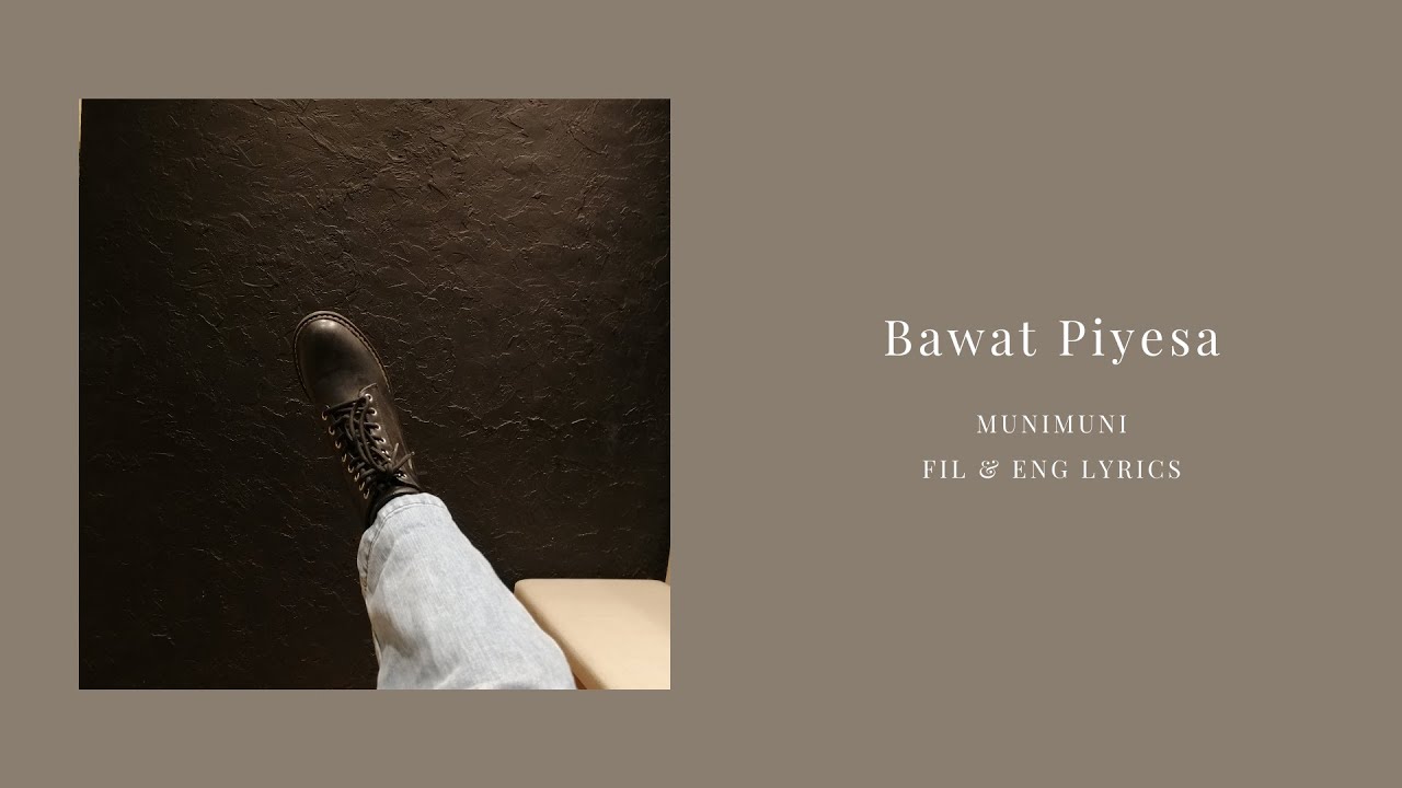 Bawat Piyesa (Every Piece) - Munimuni (FIL/ENG) lyrics