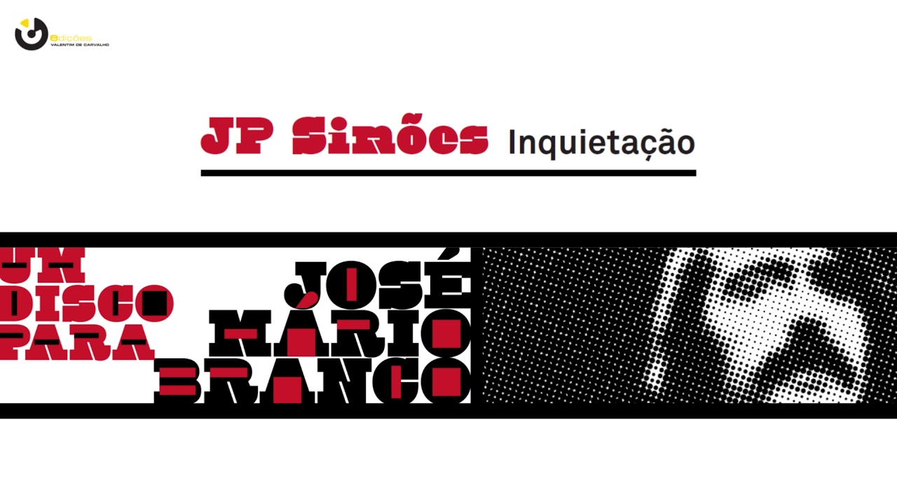 JP Sim&otilde;es - Inquieta&ccedil;&atilde;o | Um Disco para Jos&eacute; M&aacute;rio Branco (2019)