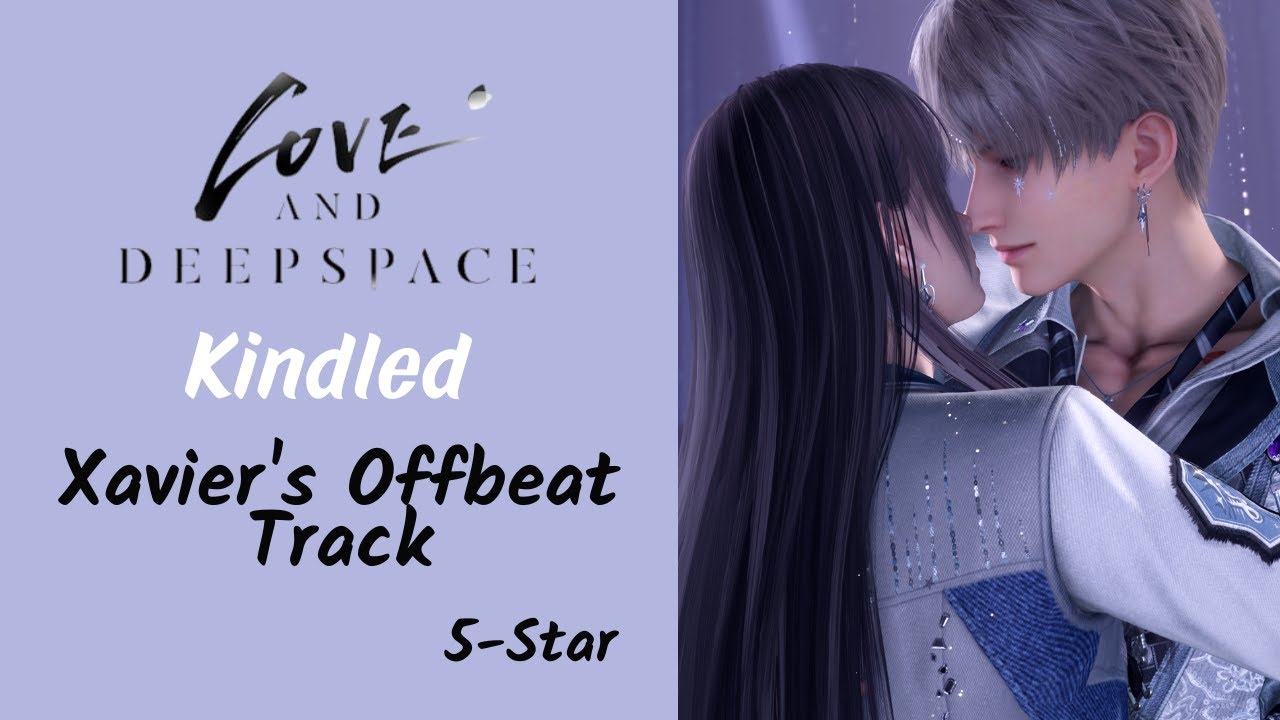 Xavier's kindle only Offbeat Track | Love and deepspace 🎧