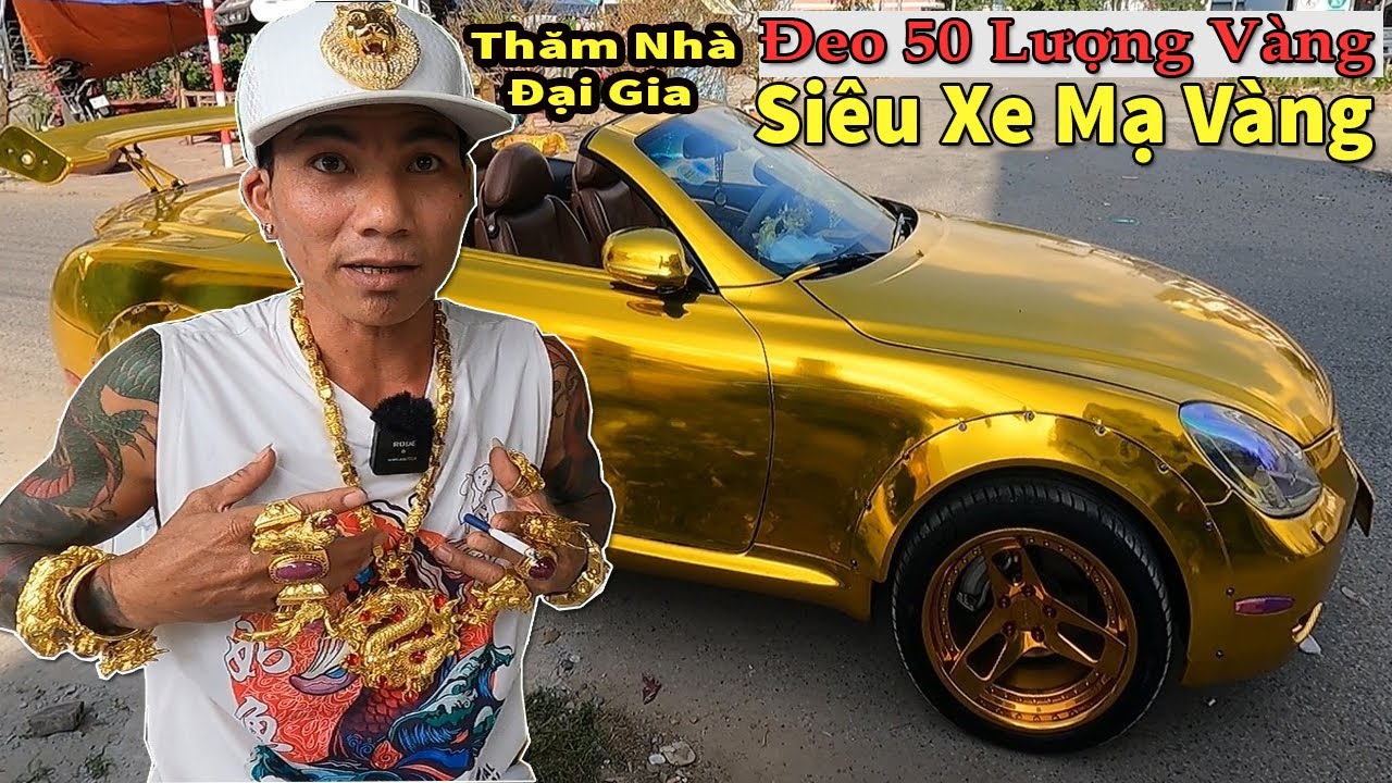 Tiếp cận nhà đại gia sở hữu siêu xe mạ vàng và đeo 50 lượng vàng ở miền tây