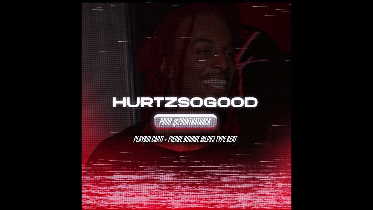 Playboi Carti + Pierre Bourne WLR v3 Type Beat - HURTZSOGOOD (Prod.29onthatrack)