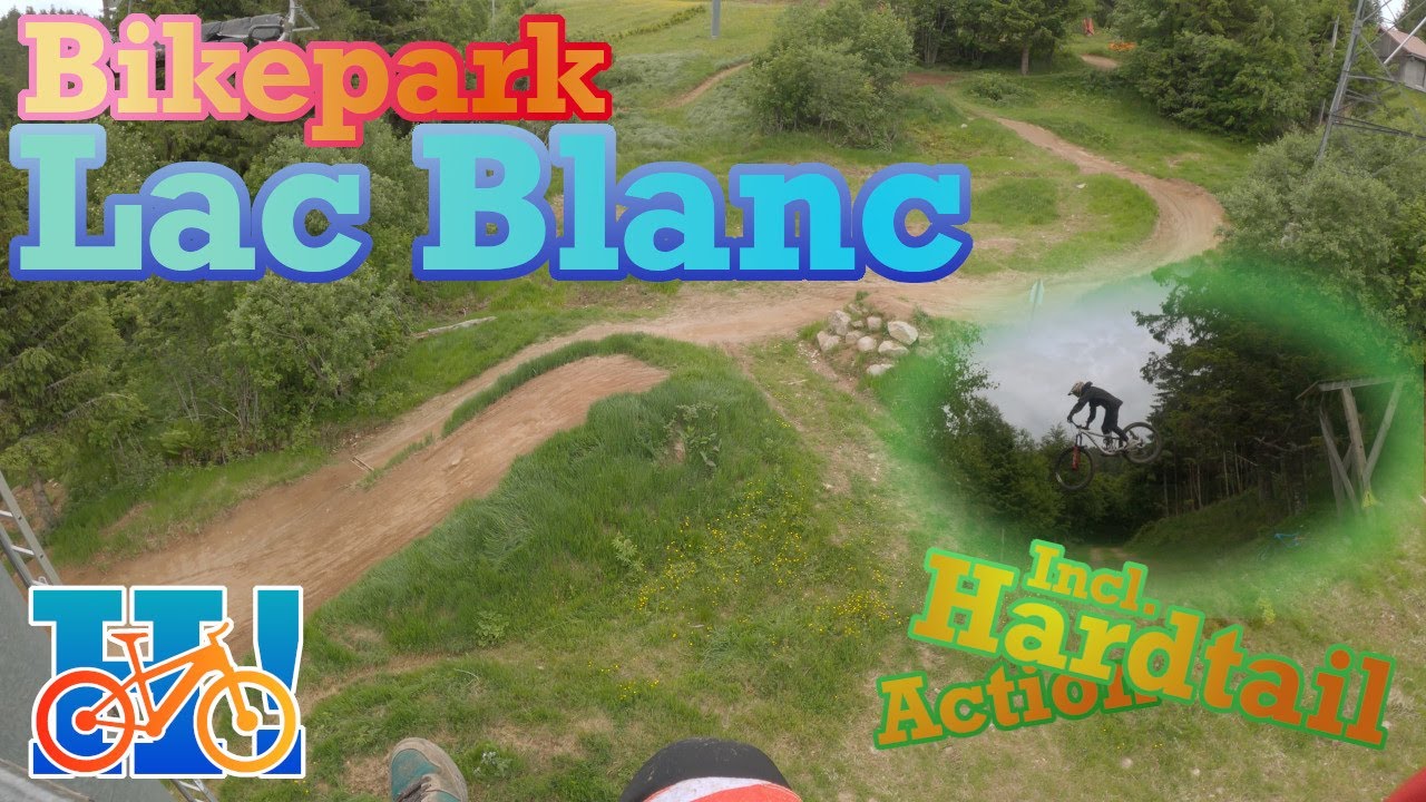 Bikepark Lac Blanc | Hardtail torture.