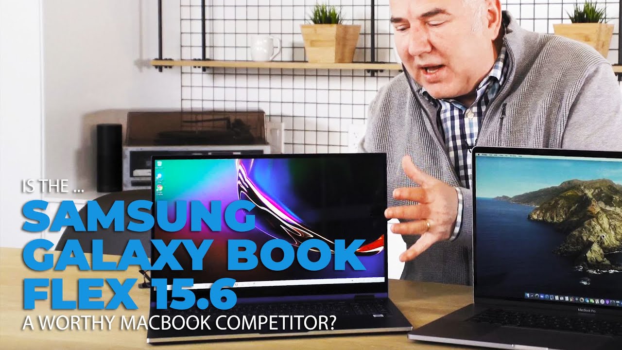 Is the Samsung Galaxy Book Flex a Worthy Apple MacBook Pro Competitor?