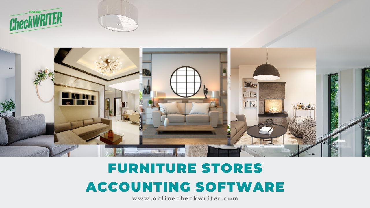 Furniture Stores Accounting Software | OnlineCheckWriter