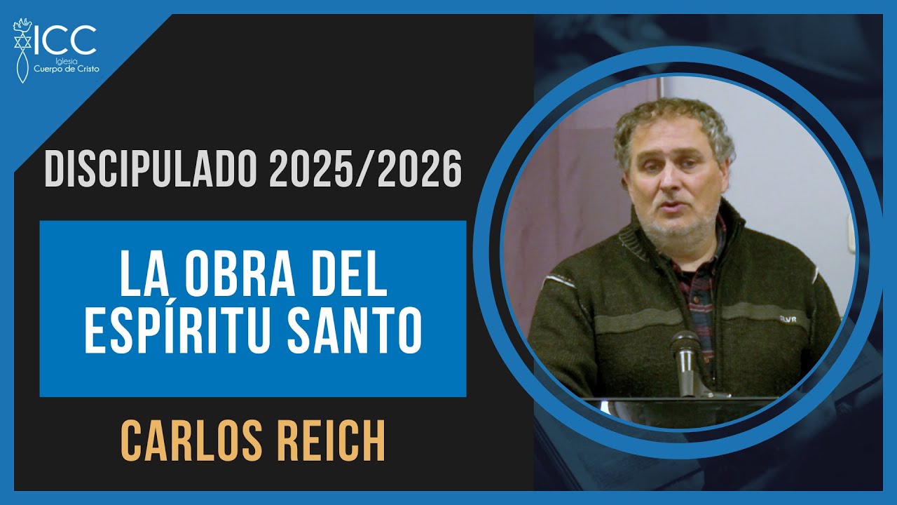 El Espíritu Santo: Conociendo a la Tercera Persona de la Trinidad // Carlos Reich DISCIPULADO