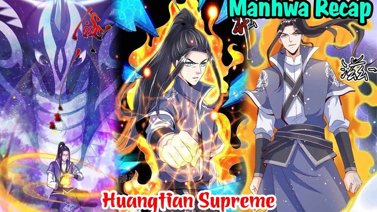 Huangtian Supreme &ndash; The Rise of the Ultimate Cultivator! | Manhwa Recap | Manhua Hot