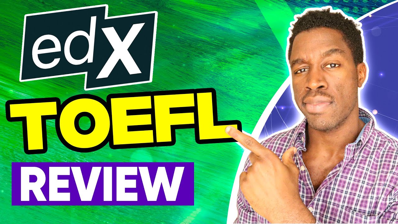 edX TOEFL Prep Course Review (2024): Is It Worth the Hype?