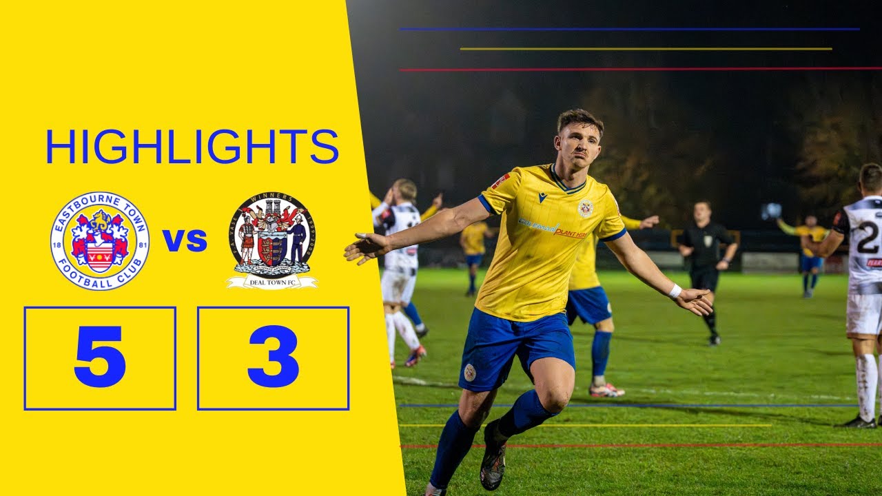 Highlights | Eastbourne Town 5-3 Deal Town
