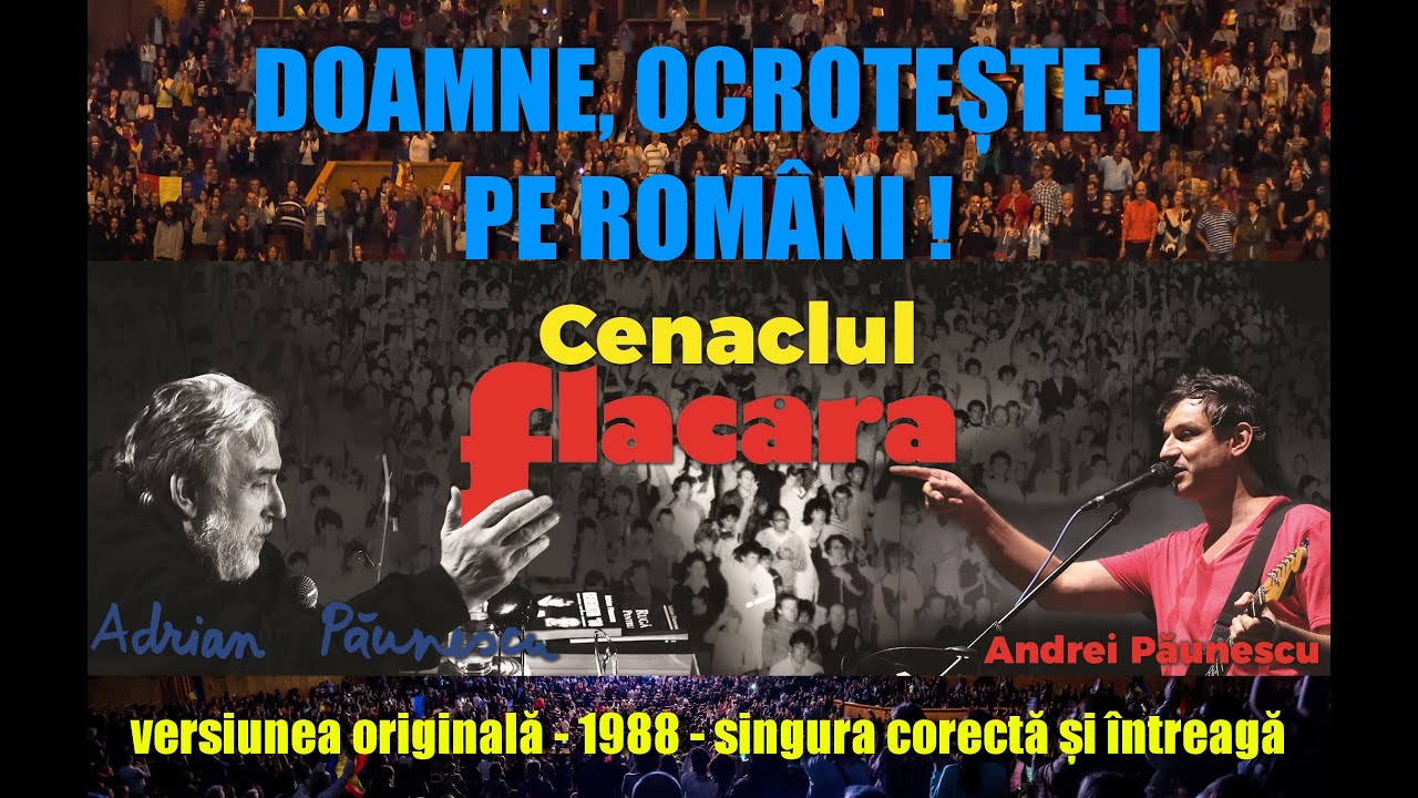 Doamne, ocrotește-i pe români! Andrei Păunescu • Adrian Păunescu • Original 1988  Cenaclul Flacăra