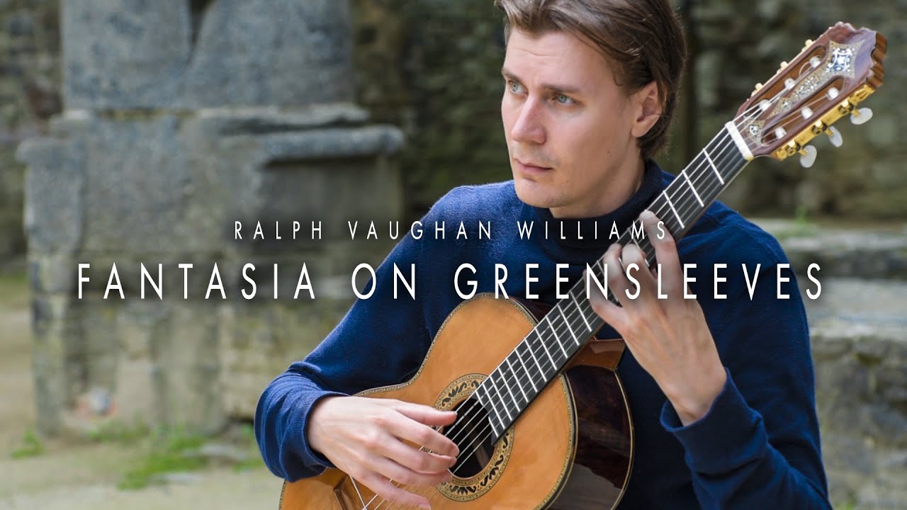 Ralph Vaughan Williams - Fantasia on Greensleeves | Igor Sirotinsky, guitar