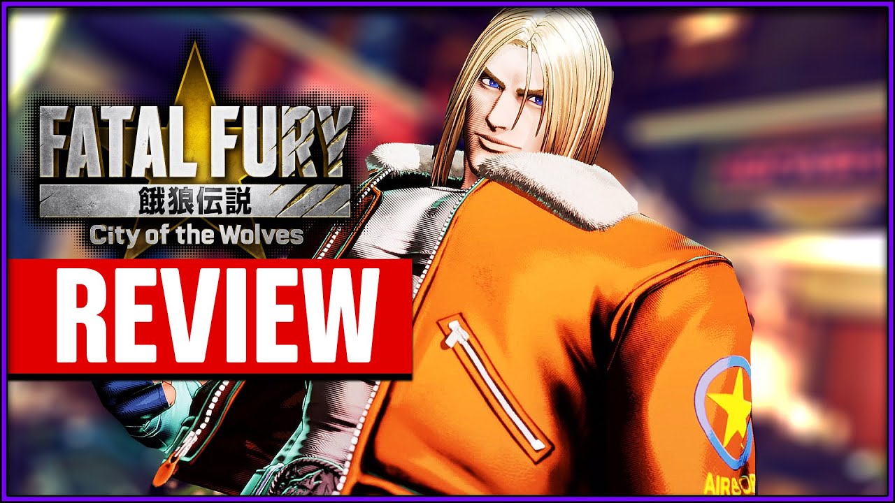 Fatal Fury: City Of The Wolves Review: Is It Worth It?