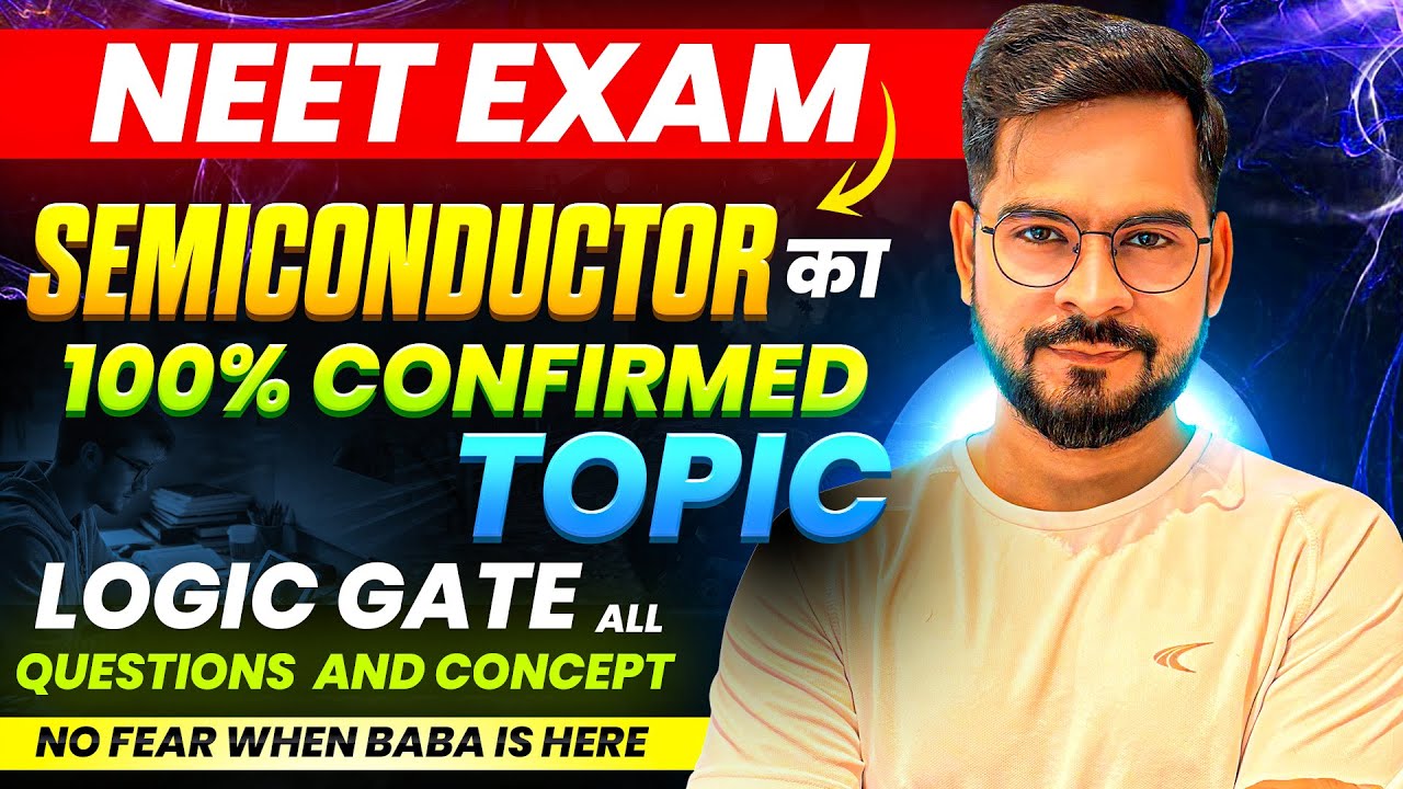 NEET EXAM 🚨 Semiconductor का 100% Confirmed Topic | Logic Gates