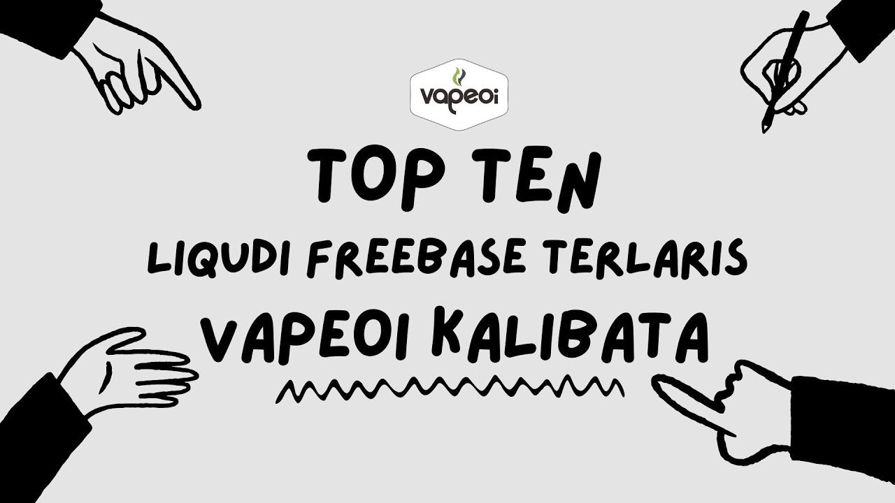 BEST 10 BEST-SELLING FREEBASE LIQUIDS VAPEOI KALIBATA